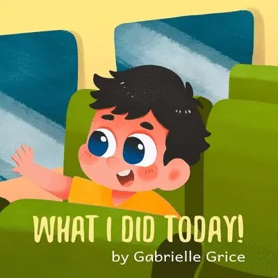 Gabrielle Grice - What I Did Today, Häftad. Tillgänglighet: Lägg i varukorg