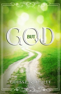 Odessa Bradley - But God, Häftad