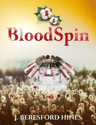 J. Beresford Hines - BloodSpin, Häftad