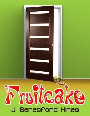 J. Beresford Hines - FruitCake, Häftad