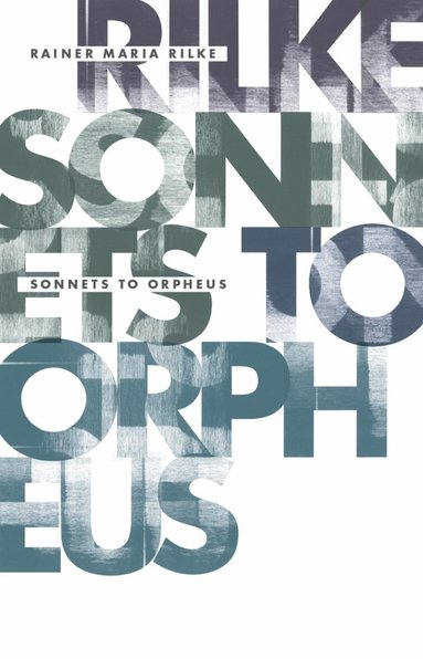 Sonnets to Orpheus av Rainer Maria Rilke