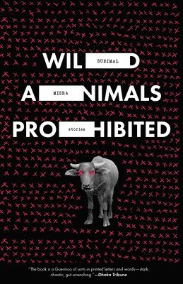 Subimal Misra - Wild Animals Prohibited, Häftad