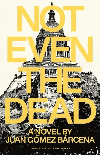 Juan Gomez Barcena - Not Even the Dead, E-bok. Tillgänglighet: Lägg i varukorg