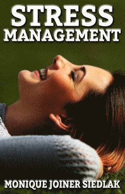 Monique Joiner Siedlak - Stress Management, Häftad