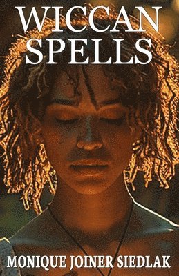 Monique Joiner Siedlak - Wiccan Spells, Häftad
