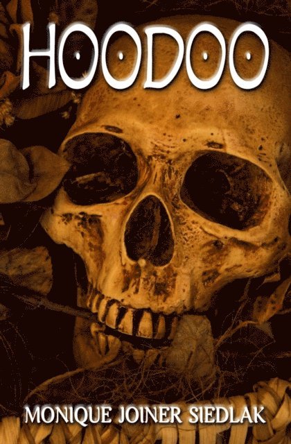 Monique Joiner Siedlak - Hoodoo, E-bok