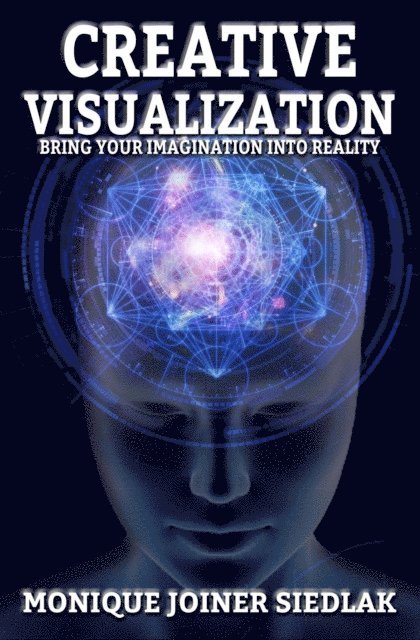 Monique Joiner Siedlak - Creative Visualization, E-bok