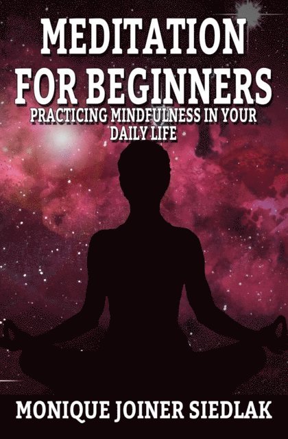 Monique Joiner Siedlak - Meditation for Beginners, E-bok