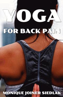 Monique Joiner Siedlak - Yoga for Back Pain, Häftad