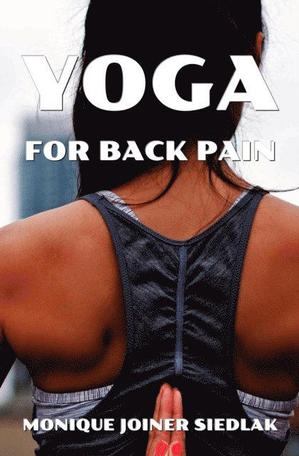 Monique Joiner Siedlak - Yoga for Back Pain, E-bok