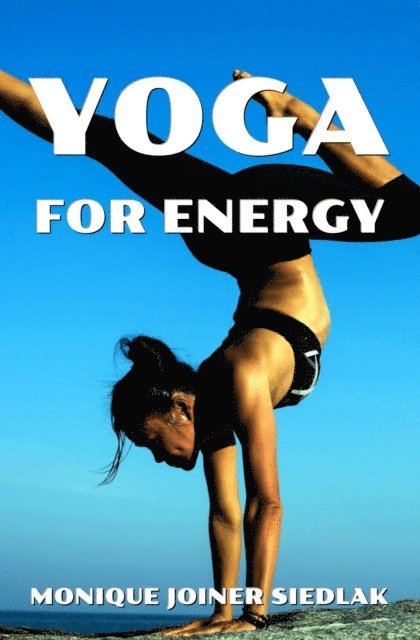 Monique Joiner Siedlak - Yoga for Energy, E-bok
