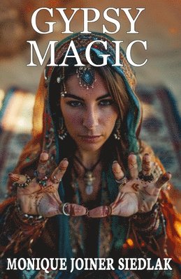 Monique Joiner Siedlak - Gypsy Magic, Häftad
