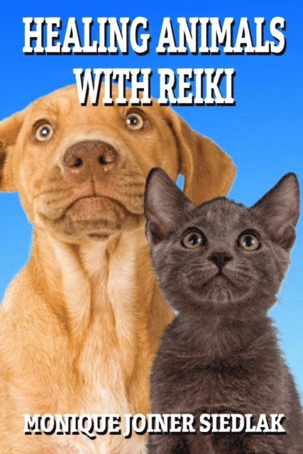 Monique Joiner Siedlak - Healing Animals with Reiki, E-bok