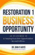 Restoration 1 Business Opportunity: As Featured in 12 Amazing Franchise Opportunities Second Edition