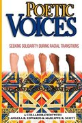 Poetic Voices: Seeking Solidarity During Racial Transitions