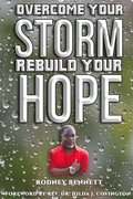 Overcome Your Storm, Rebuild Your Hope