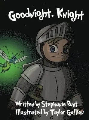 Stephanie Marie Bunt - Goodnight, Knight, Inbunden. Tillgänglighet: Lägg i varukorg
