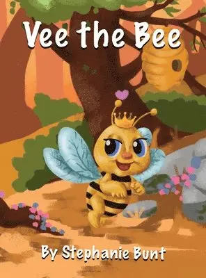 Stephanie Marie Bunt - Vee the Bee, Inbunden. Tillgänglighet: Lägg i varukorg