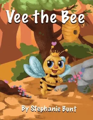 Stephanie Marie Bunt - Vee the Bee, Häftad. Tillgänglighet: Lägg i varukorg