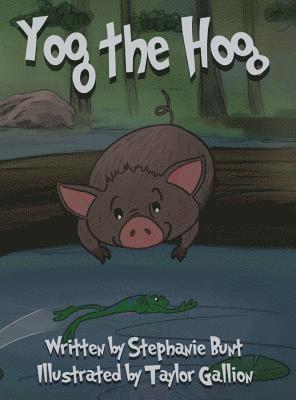 Stephanie Marie Bunt - Yog the Hog: Short Vowel O Sound, Inbunden. Tillgänglighet: Lägg i varukorg