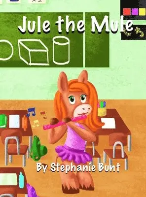 Stephanie Marie Bunt - Jule the Mule, Inbunden. Tillgänglighet: Lägg i varukorg
