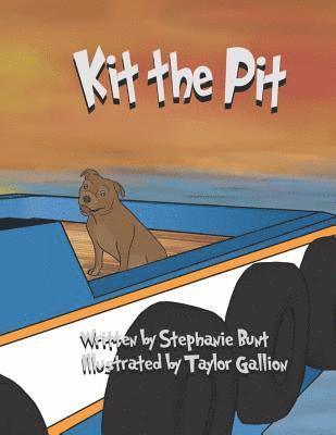 Stephanie Marie Bunt - Kit the Pit, Häftad. Tillgänglighet: Lägg i varukorg