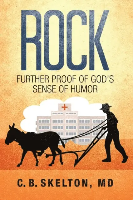 C.B. Skelton - Rock, Further Proof of God's Sense of Humor, E-bok. Tillgänglighet: Lägg i varukorg