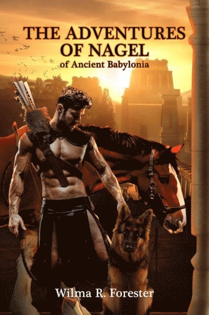 Wilma  R. Forester - Adventures of Nagel of Ancient Babylonia, E-bok. Tillgänglighet: Lägg i varukorg