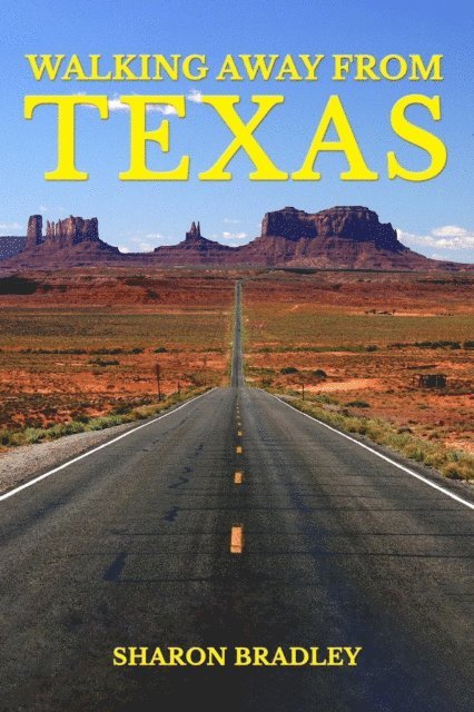 Sharon Bradley - Walking Away From Texas, E-bok