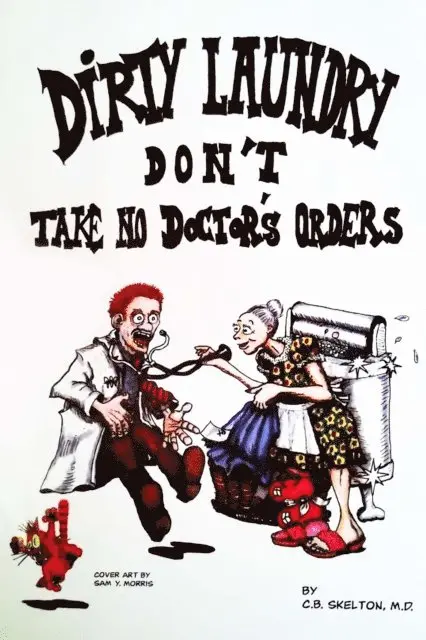 C.B. Skelton - Dirty Laundry Don't Take No Doctor's Orders, E-bok. Tillgänglighet: Lägg i varukorg