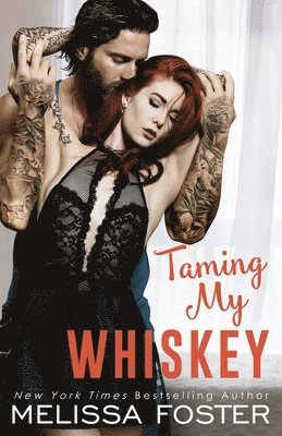 Melissa Foster - Taming My Whiskey, Häftad