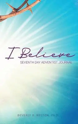 Beverly D Becton - I Believe, Inbunden. Tillgänglighet: Lägg i varukorg