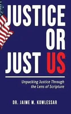 Jaime M Kowlessar - Justice or Just Us, Häftad. Tillgänglighet: Lägg i varukorg