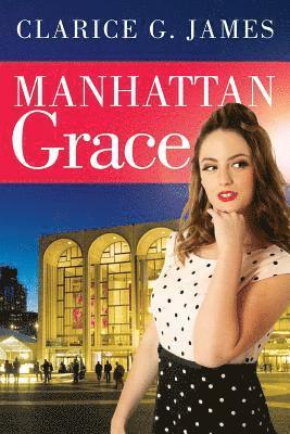 Clarice G James - Manhattan Grace, Häftad
