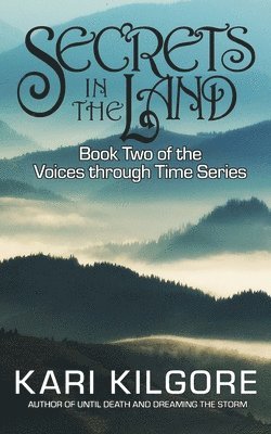 Kari Kilgore - Secrets in the Land, Häftad