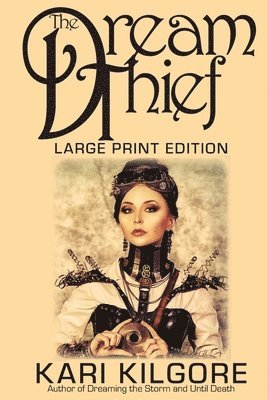 Kari Kilgore - Dream Thief, Häftad