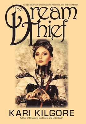 Kari Kilgore - Dream Thief, Inbunden
