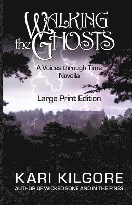 Kari Kilgore - Walking the Ghosts, Häftad