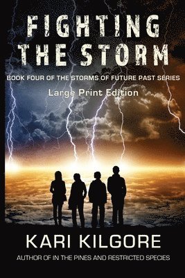 Kari Kilgore - Fighting the Storm, Häftad