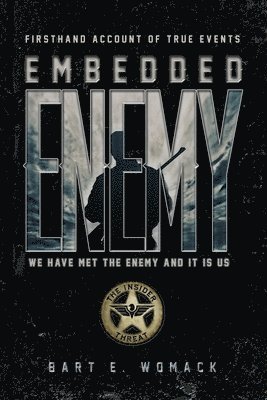 Bart E. Womack - Embedded Enemy: The Insider Threat, Häftad