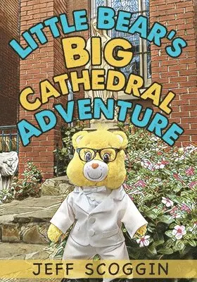 Jeff Scoggin - Little Bear's Big Cathedral Adventure, Häftad. Tillgänglighet: Lägg i varukorg