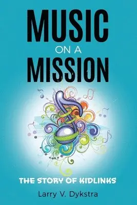 Larry V Dykstra - Music on a Mission, Häftad. Tillgänglighet: Lägg i varukorg