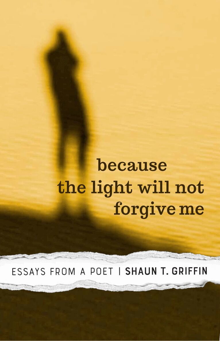Shaun T. Griffin - Because the Light Will not Forgive Me, Inbunden. Tillgänglighet: Tillfälligt slut