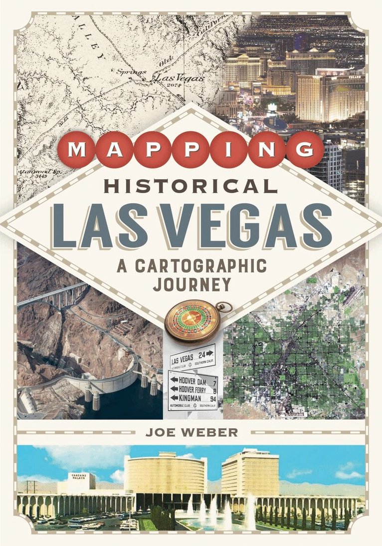 Joe Weber - Mapping Historical Las Vegas, Häftad