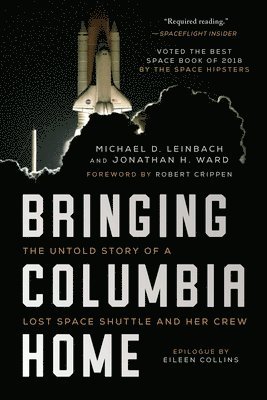 Michael D. Leinbach, Jonathan H. Ward - Bringing Columbia Home, Häftad