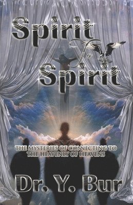 Y Bur, Y. Bur - Spirit to Spirit, Häftad. Tillgänglighet: Lägg i varukorg