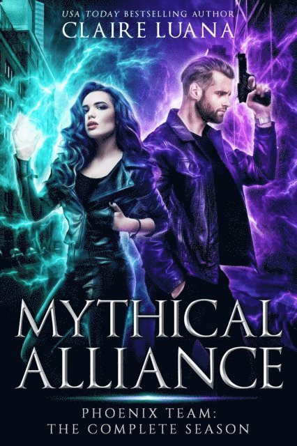Claire Luana - Mythical Alliance: Phoenix Team: The Complete Season, E-bok
