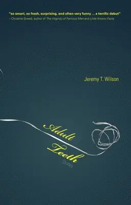 Jeremy T. Wilson - Adult Teeth, Häftad. Tillgänglighet: Lägg i varukorg