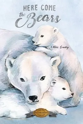 Alice Goudey - Here Come the Bears, Häftad. Tillgänglighet: Lägg i varukorg