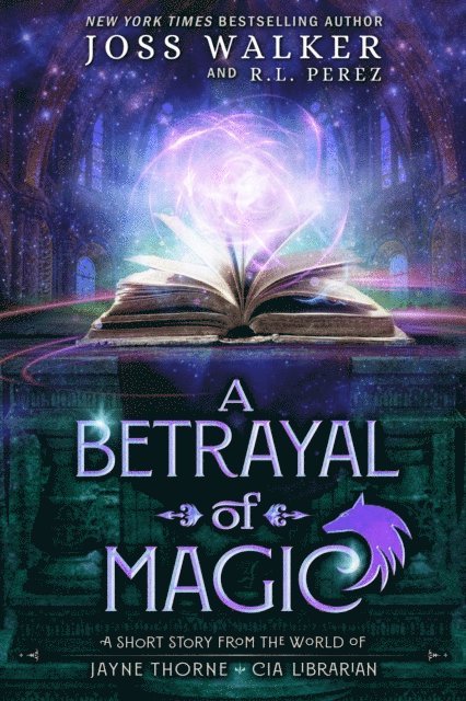 Joss Walker - Betrayal of Magic, E-bok